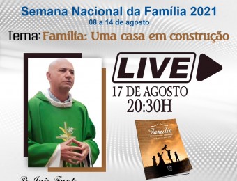 SEMANA NACIONAL DA FAMÍLIA : Uma casa em construção.